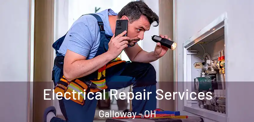 Electrical Repair Services Galloway - OH