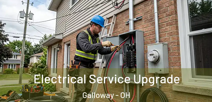 Electrical Service Upgrade Galloway - OH