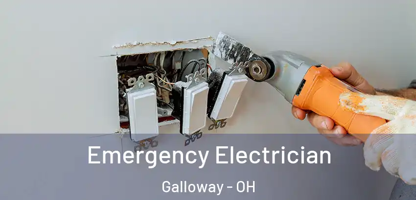 Emergency Electrician Galloway - OH