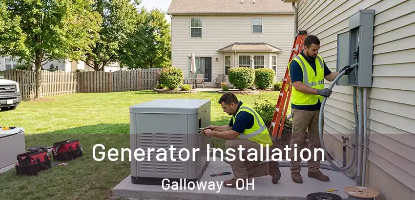 Generator Installation Galloway - OH