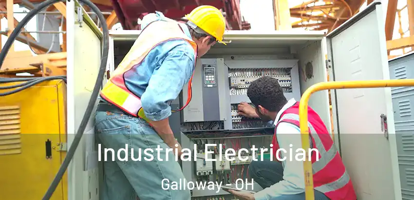  Industrial Electrician Galloway - OH