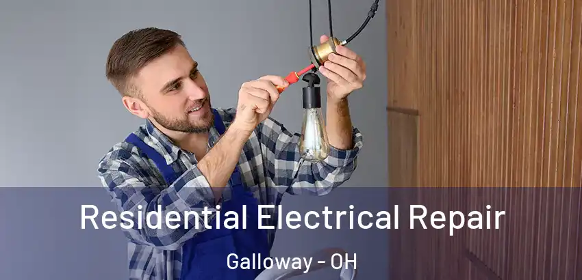  Residential Electrical Repair Galloway - OH
