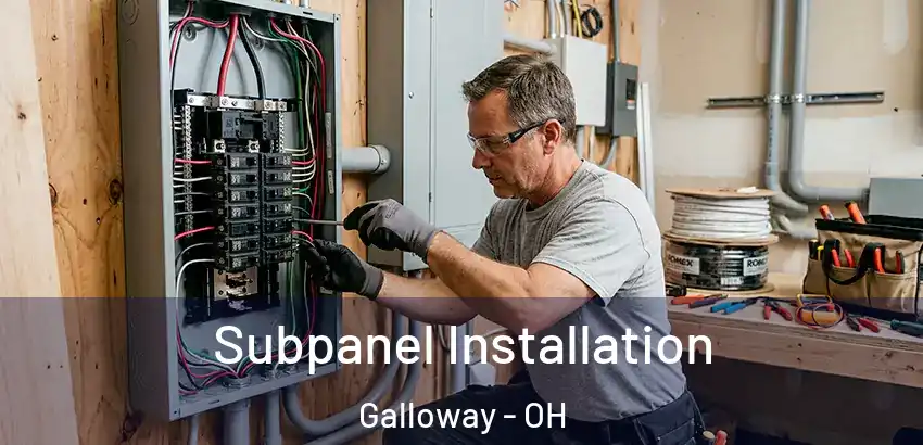 Subpanel Installation Galloway - OH